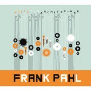 Frank Pahl - Music For Architecture (2010)