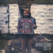 Willie Tate - Never Learn (2026) [Hi-Res]