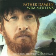 Wim Mertens - Father Damien - Music From The Original Soundtrack (1999)