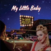 The Smokin' Polecats - My Little Baby (2019)