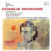 Charlie Mariano - A Jazz Portrait Of Charlie Mariano (2005)