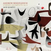Jack Quartet - Andrew Rindfleisch: String Quartets Nos. 1 & 2 (2026) [Hi-Res]