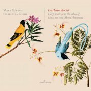 Mara Galassi - Les Harpes du Ciel - Harp music in the salons of Louis XIV and Marie Antoinette (2020)