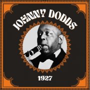 Johnny Dodds - 1927 (2024)