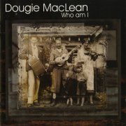 Dougie MacLean - Who Am I (2001)