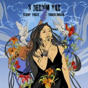 Taner Öngür, Serap Yagiz - 3 Derdim Var (2021) [Hi-Res]