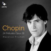 Maxence Pilchen - Chopin: 24 Préludes Op. 28 (2015) [Hi-Res]