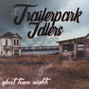 Trailerpark Idlers - Ghost Town Nights (2019)