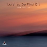 Lorenzo De Finti Qrt - Love Unknown (2018)