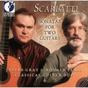 Julian Gray & Roland Pearl - Domenico Scarlatti: Sonatas For Two Guitars (2001)