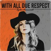 Taylor Hunnicutt - With All Due Respect (2024) Hi-Res