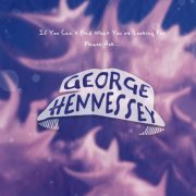 George Hennessey - If You Can't Find What You're Looking For Please Ask... (2023) [Hi-Res]