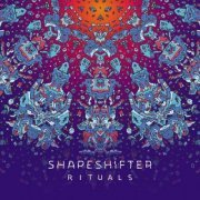 Shapeshifter - Rituals (2021)