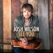 Josh Wilson - See You (2011)