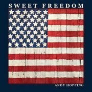 Andy Hopping - Sweet Freedom (2020) Hi Res