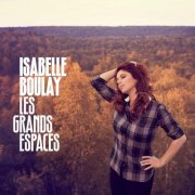 Isabelle Boulay - Les Grands Espaces (2011)