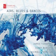 James Turnbull & Libby Burgess - Airs, Blues and Dances (2016)