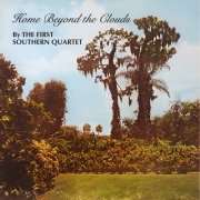 The First Southern Quartet - Home Beyond the Clouds (2026)
