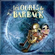 Les Ogres de Barback - Du simple au néant (2007)