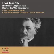 Czech Philharmonic Orchestra, Czech Philharmonic Choir, Vaclav Neumann - Leoš Janáček: Hospodine, Glagolitic Mass, Diary of One Who Disappeared (2022) [Hi-Res]