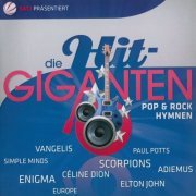 VA - Die Hit Giganten: Pop & Rock Hymnen [2CD] (2010)