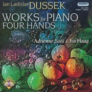 Adrienne Soos, Ivo Haag - Dussek: Works for Piano Four Hands (2005)