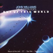 The Boston Pops Orchestra, John Williams - Out of this World (1983)