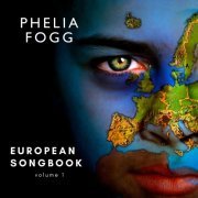 Phelia Fogg - European Songbook Vol. 1 (2022)