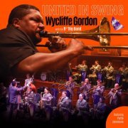 B# Big Band - United In Swing - Wycliffe Gordon with the B# Big Band (2019)