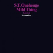 Stonehenge - Mild Thing (2017)