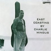 Charles Mingus - East Coasting (1986) CD Rip