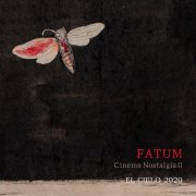 El Cielo 2020 - Cinema Nostalgia II - FATUM (2026) [Hi-Res]