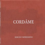 Cordâme - Debussy impressions (2018)