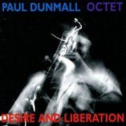 Paul Dunmall Octet - Desire and Liberation (1997)