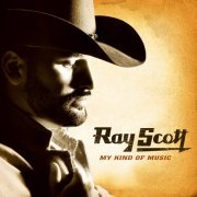 Ray Scott - My Kind Of Music (U.S. Release) (2005)