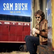 Sam Bush - Laps In Seven (2006)