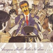 Frank Zappa -  Congress Shall Make No Law (2010)