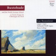 Luc Beausejour - Buxtehude and the North German School (1998)