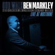 Ben Markley - Our Walk: Live at Nocturne (2024)