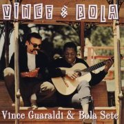 Vince Guaraldi & Bola Sete - Vince & Bola (2000)