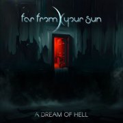 Far from Your Sun - A Dream of Hell (2026) [Hi-Res]