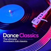 VA - Dance Classics: The Ultimate Throwback Club Classics (2020)