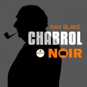 Ran Blake - Chabrol noir (2016) [Hi-Res]