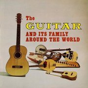 VA - The Guitar and Its Family Around the World (Remastered from the Original Somerset Tapes) (1967/2020) Hi Res