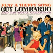 Guy Lombardo - Play a Happy Song (2025)