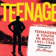 Jon Savage - Teenage (Teenagers & Youth In Music 1951-1960) (2011)