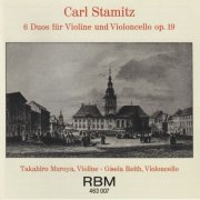 Takahiro Muroya and Gisela Reith - Carl Stamitz: Sechs Duos für Violine und Violoncello Op. 19 (2025)