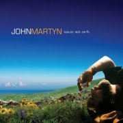 John Martyn - Heaven and Earth (2011)