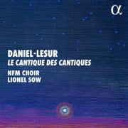 NFM Choir Wroclaw & Lionel Sow - Daniel-Lesur: Le cantique des cantiques (2025) Hi-Res