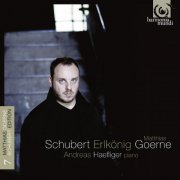 Matthias Goerne & Andreas Haefliger - Schubert: Erlkönig (2013) [Hi-Res]